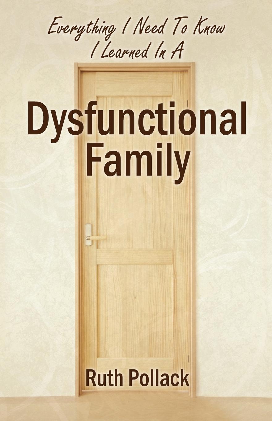 Cover: 9781478709800 | Everything I Need to Know I Learned in a Dysfunctional Family | Buch