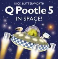 Cover: 9780007119738 | Q Pootle 5 in Space | Nick Butterworth | Taschenbuch | o. Pag. | 2004