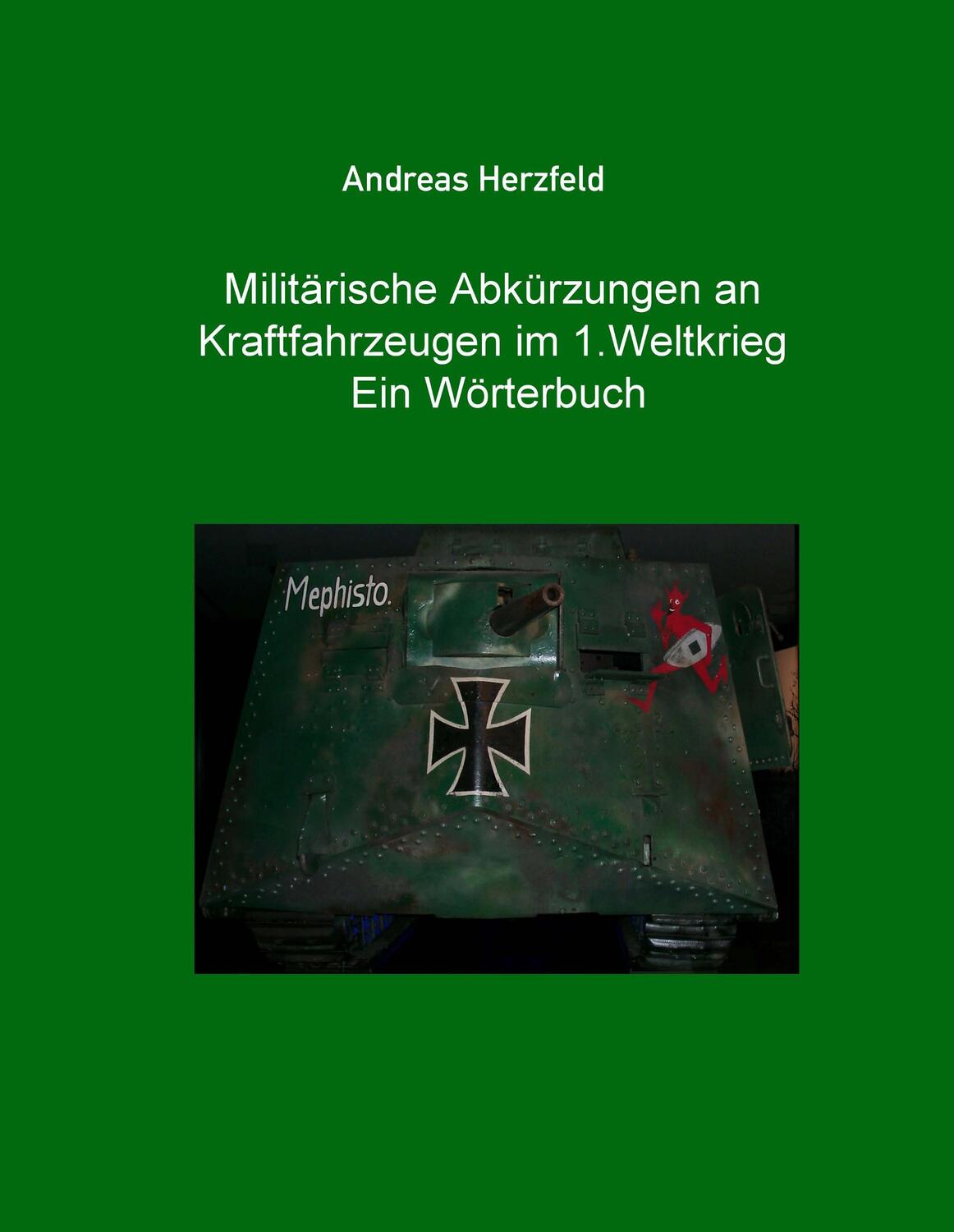 Cover: 9783935131186 | Militärische Abkürzungen an Kraftfahrzeugen im 1.Weltkrieg Ein...