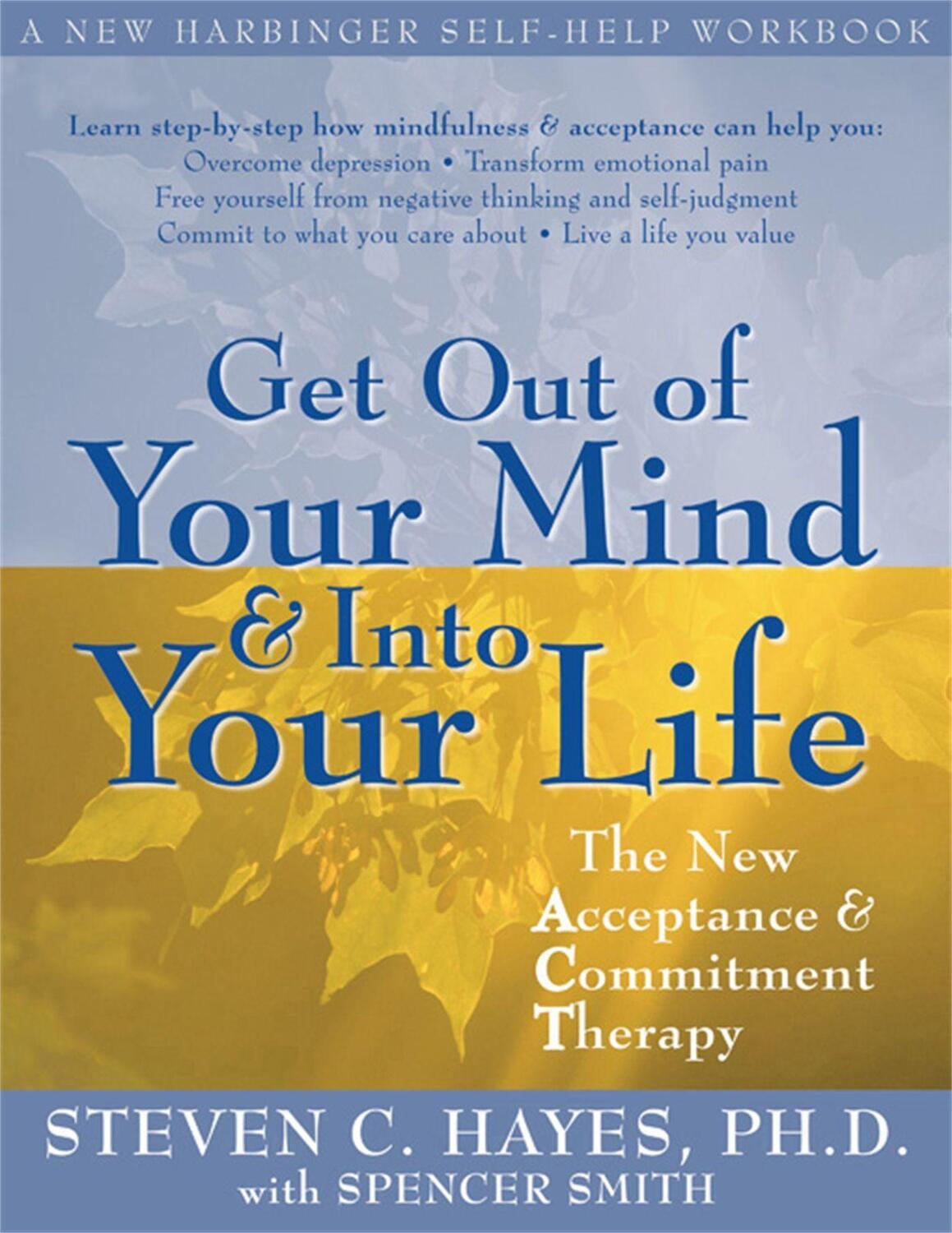 Cover: 9781572244252 | Get Out Of Your Mind And Into Your Life | Steven C. Hayes | Buch