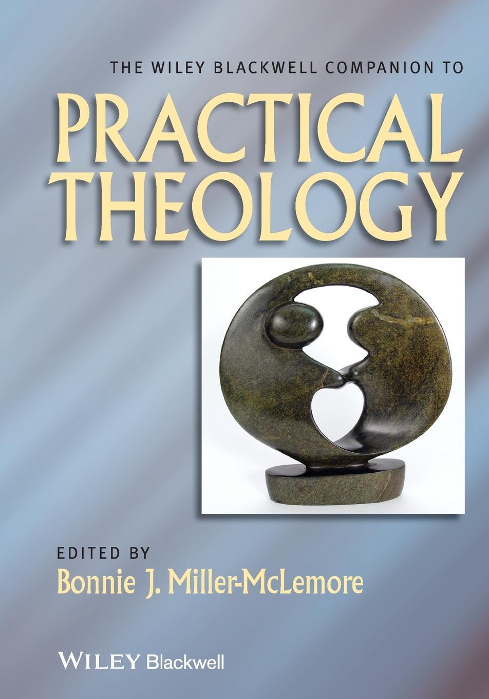 Cover: 9781118724095 | The Wiley Blackwell Companion to Practical Theology | Miller-McLemore