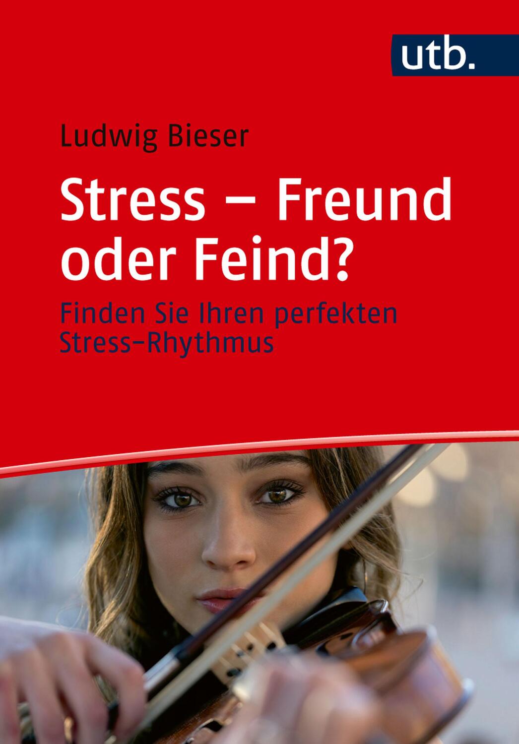 Cover: 9783825260743 | Stress - Freund oder Feind? | Ludwig Bieser | Taschenbuch | Deutsch