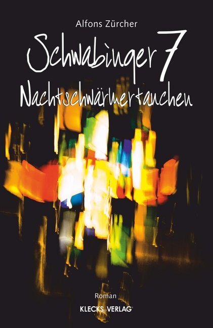 Cover: 9783956835599 | Schwabinger 7 | Nachtschwärmertauchen | Alfons Zürcher | Taschenbuch