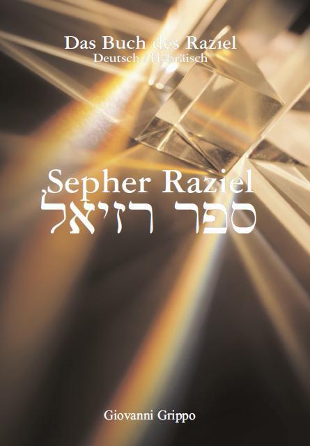 Cover: 9783981062243 | Sepher Raziel | Das Buch des Erzengels Raziel. Deutsch/Hebräisch