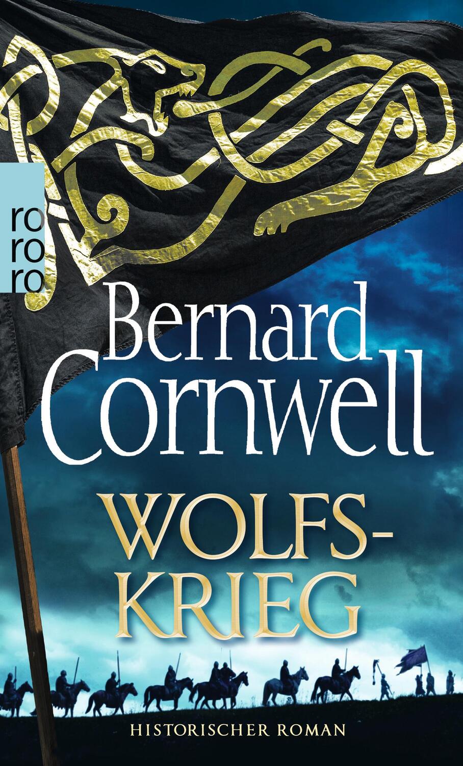 Cover: 9783499276521 | Wolfskrieg | Historischer Roman | Bernard Cornwell | Taschenbuch