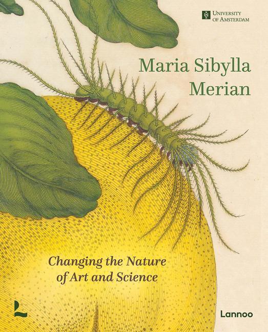 Cover: 9789401485333 | Maria Sibylla Merian | Changing the Nature of Art and Science | Buch