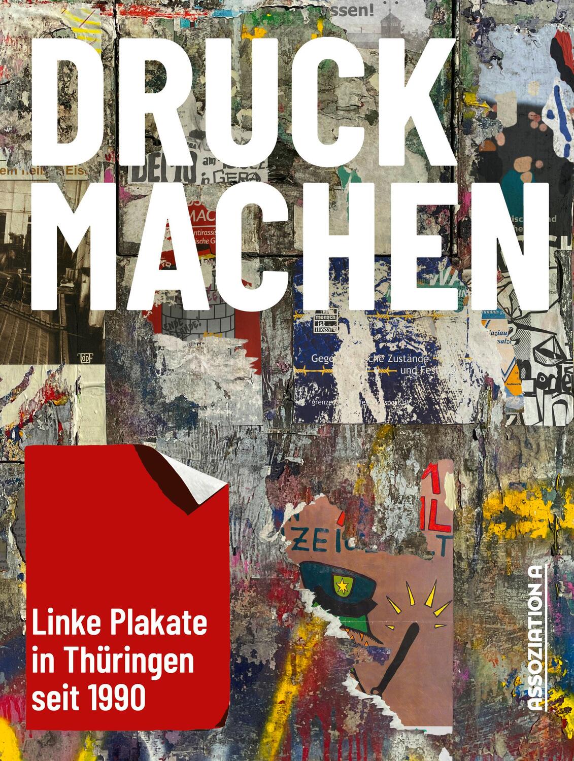 Cover: 9783862415045 | DRUCKMACHEN | Linke Plakate in Thüringen seit 1990 | Druckmachen