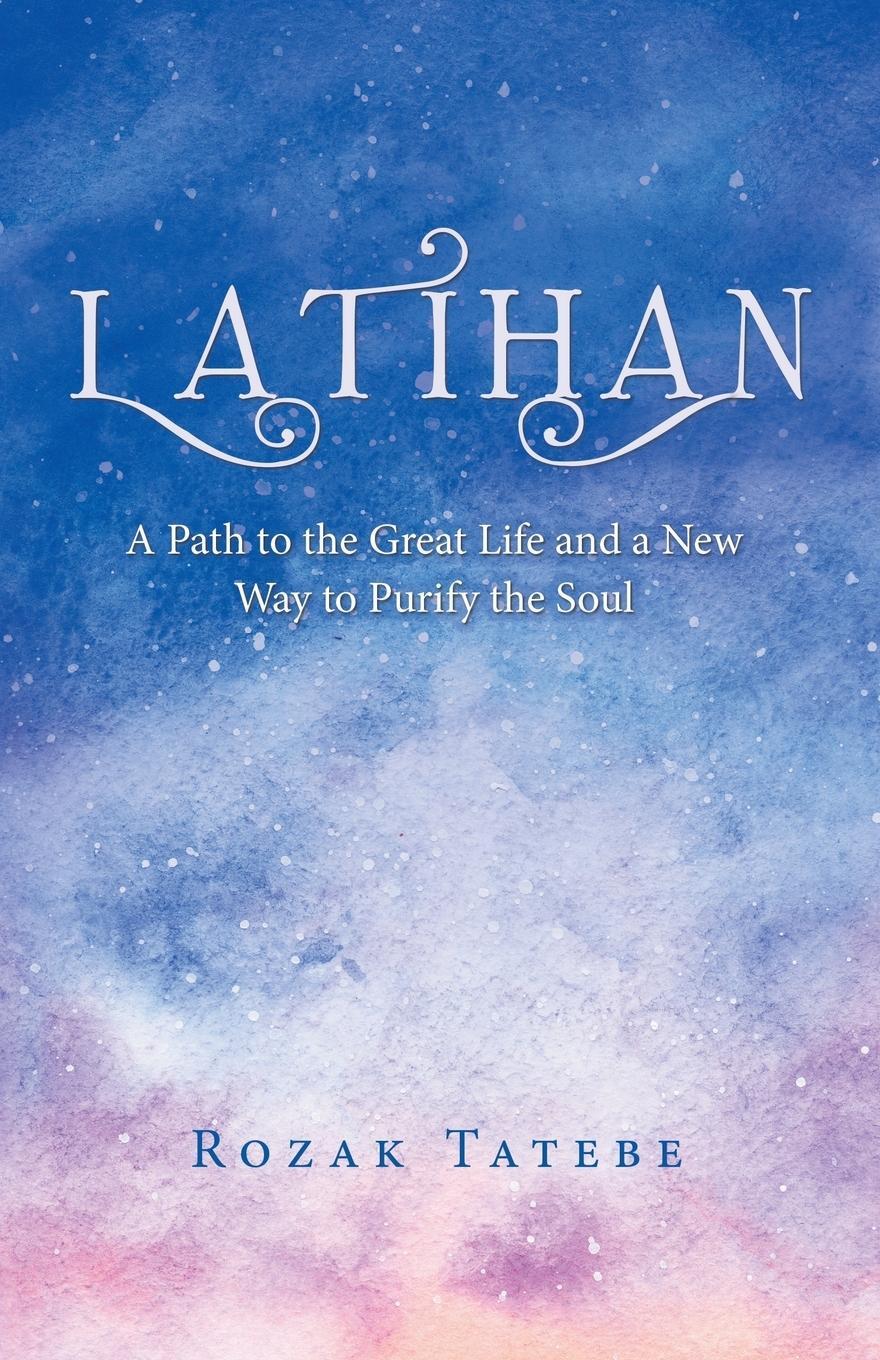 Cover: 9781504318129 | Latihan | A Path to the Great Life and a New Way to Purify the Soul