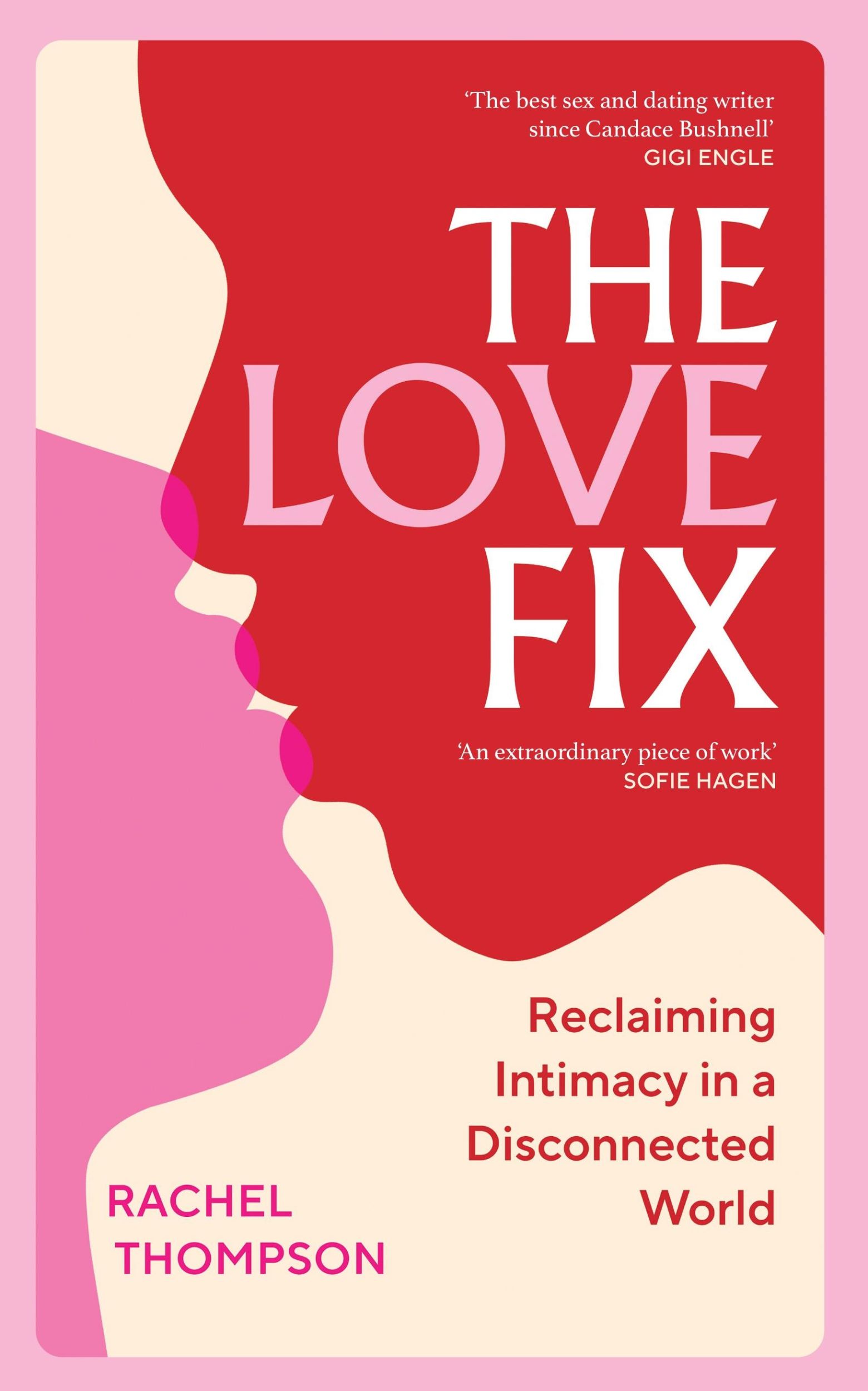 Cover: 9781529927955 | The Love Fix | Reclaiming Intimacy in a Disconnected World | Thompson