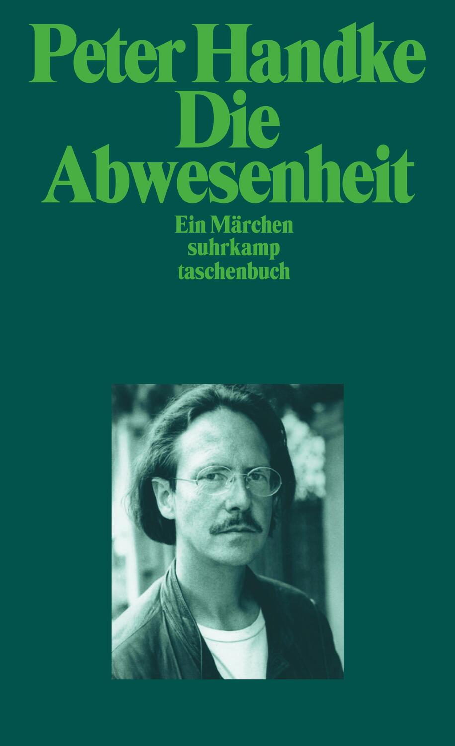Cover: 9783518382134 | Die Abwesenheit | Ein Märchen | Peter Handke | Taschenbuch | Deutsch