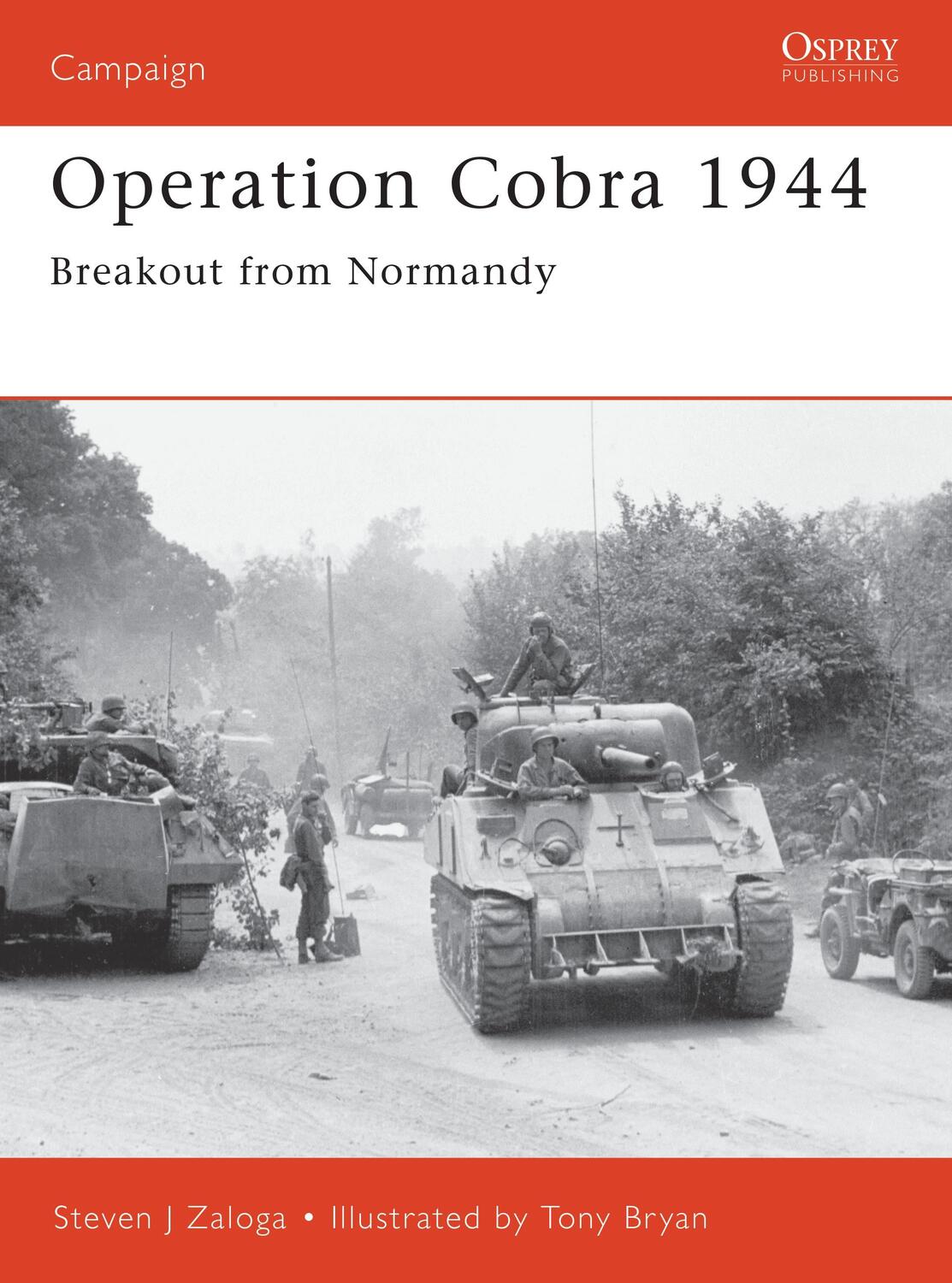 Cover: 9781841762968 | Operation Cobra 1944: Breakout from Normandy | Steven J. Zaloga | Buch