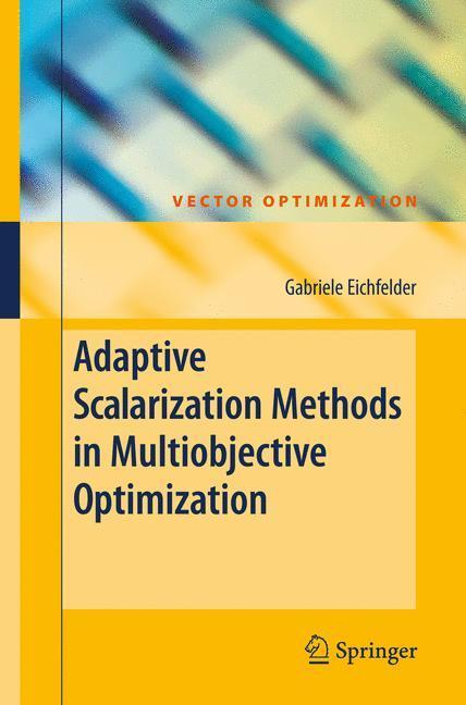 Cover: 9783540791577 | Adaptive Scalarization Methods in Multiobjective Optimization | Buch