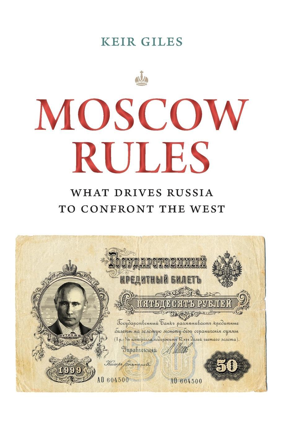 Cover: 9780815735748 | Moscow Rules | What Drives Russia to Confront the West | Keir Giles