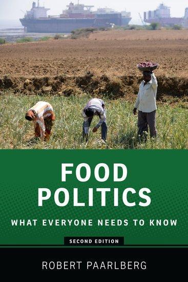 Cover: 9780199322381 | Food Politics | What Everyone Needs to Know(r) | Robert Paarlberg