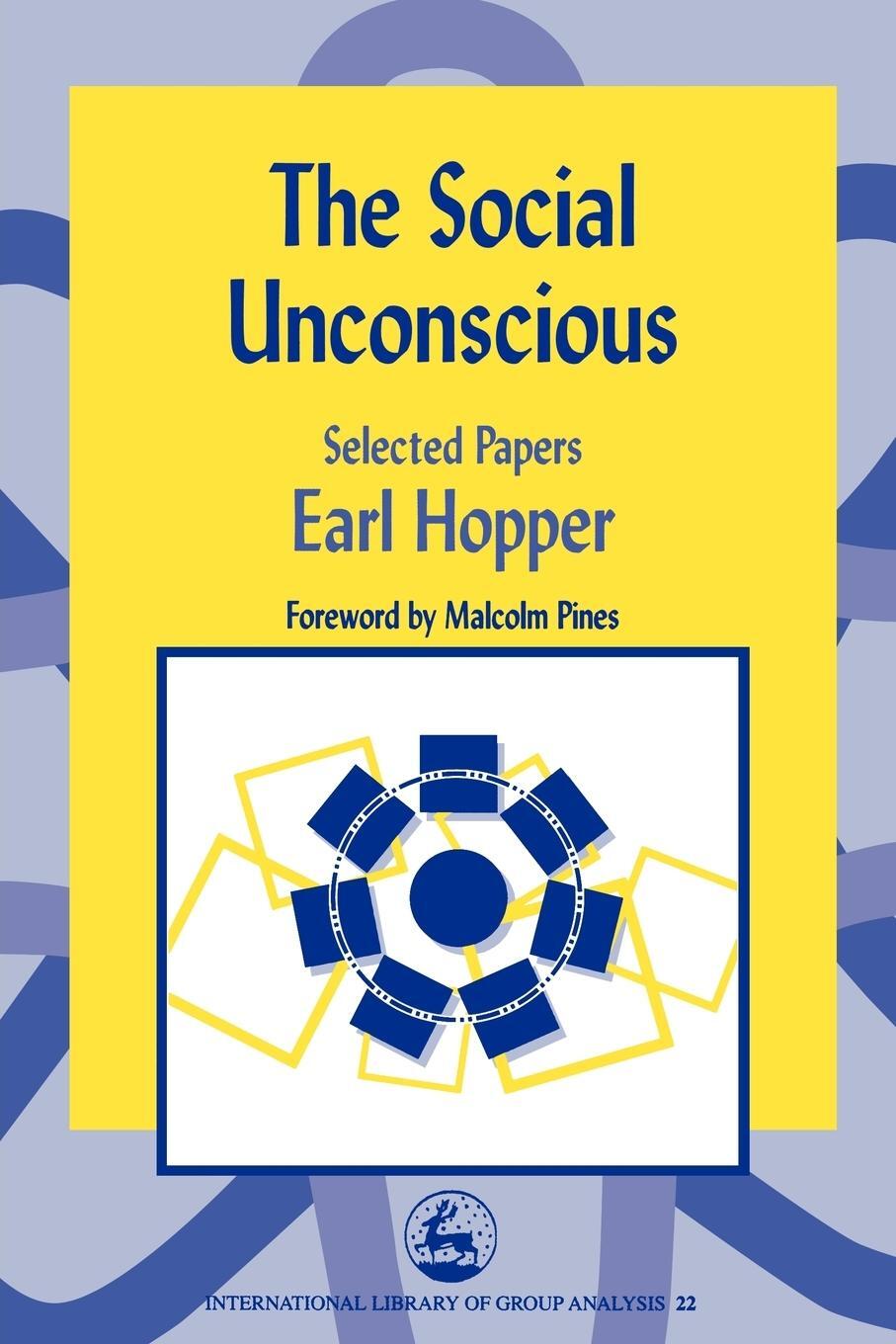 Cover: 9781843100881 | The Social Unconscious | Selected Papers | Earl Hopper | Taschenbuch