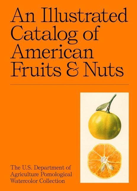 Cover: 9781733622042 | An Illustrated Catalog of American Fruits & Nuts: The U.S....