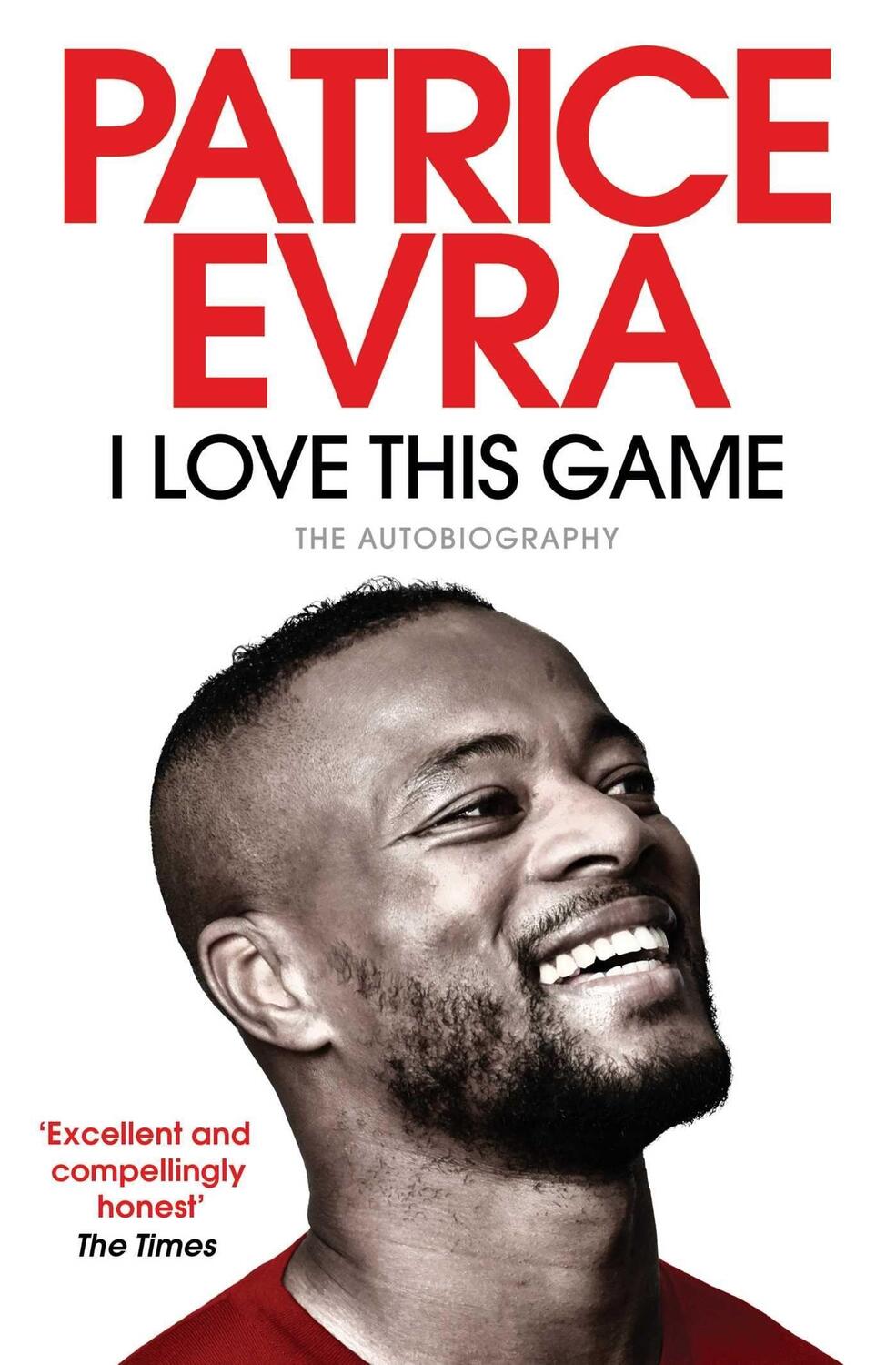 Cover: 9781471170867 | I Love This Game | The Autobiography | Patrice Evra | Taschenbuch