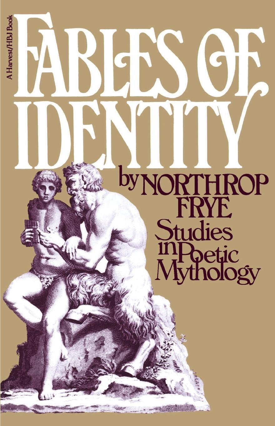 Cover: 9780156297301 | Fables of Identity | Studies in Poetic Mythology | Northrop Frye