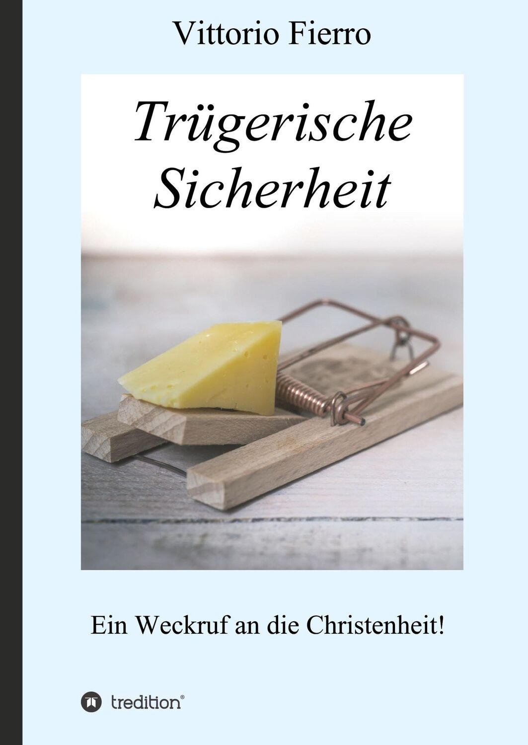 Cover: 9783746990774 | Trügerische Sicherheit | Ein Weckruf an die Christenheit! | Fierro