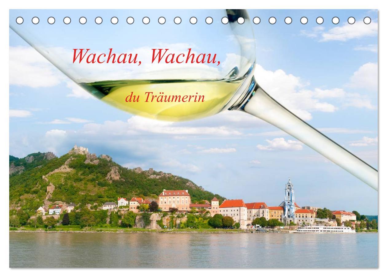 Cover: 9783435700967 | Wachau, Wachau, du Träumerin (Tischkalender 2025 DIN A5 quer),...