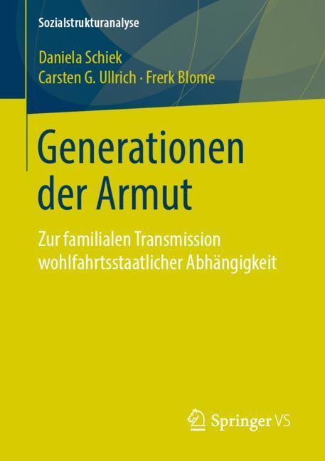 Cover: 9783658237110 | Generationen der Armut | Daniela Schiek (u. a.) | Taschenbuch | 2019
