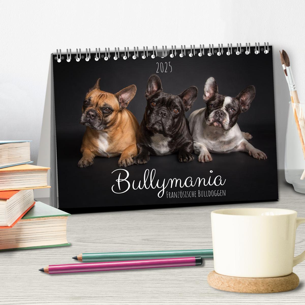 Bild: 9783435025626 | Bullymania - Französische Bulldoggen (Tischkalender 2025 DIN A5...