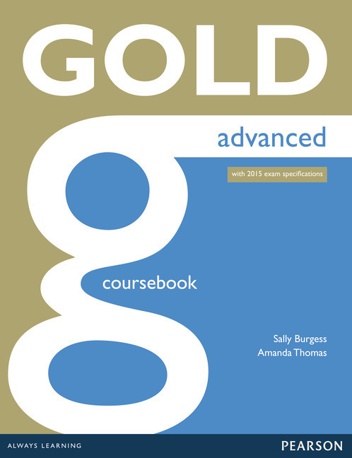 Cover: 9781447907046 | Gold Advanced Coursebook | With 2015 exam specifications | Taschenbuch