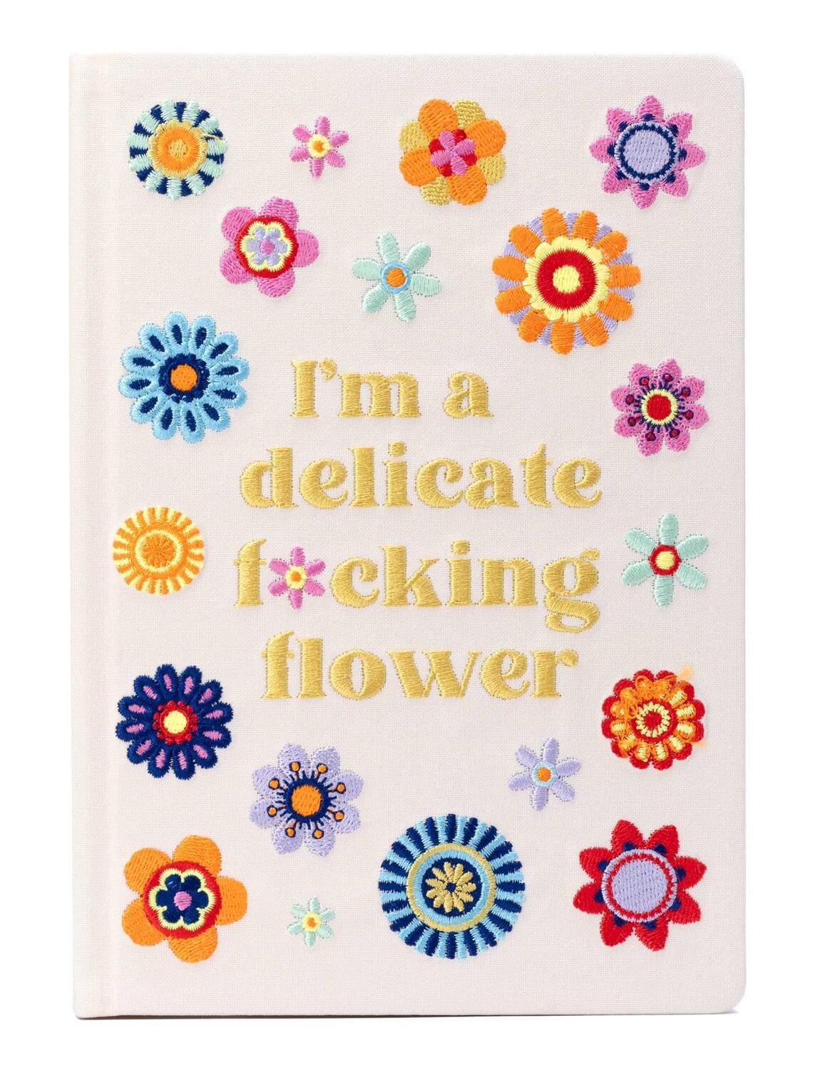 Cover: 9798886634839 | I'm a Delicate F*cking Flower Embroidered Journal | Insight Editions