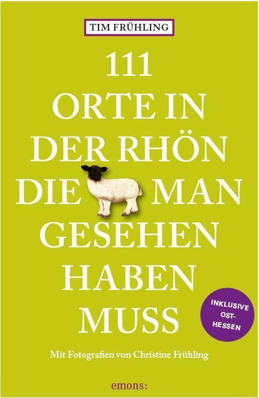 Cover: 9783740823771 | 111 Orte in der Rhön, die man gesehen haben muss | Reiseführer | Buch