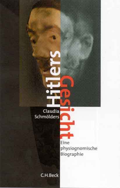 Cover: 9783406466113 | Hitlers Gesicht | Eine physiognomische Biographie | Claudia Schmölders