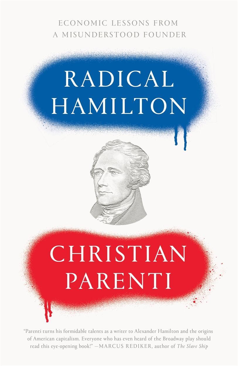 Cover: 9781786633927 | Radical Hamilton: Economic Lessons from a Misunderstood Founder | Buch