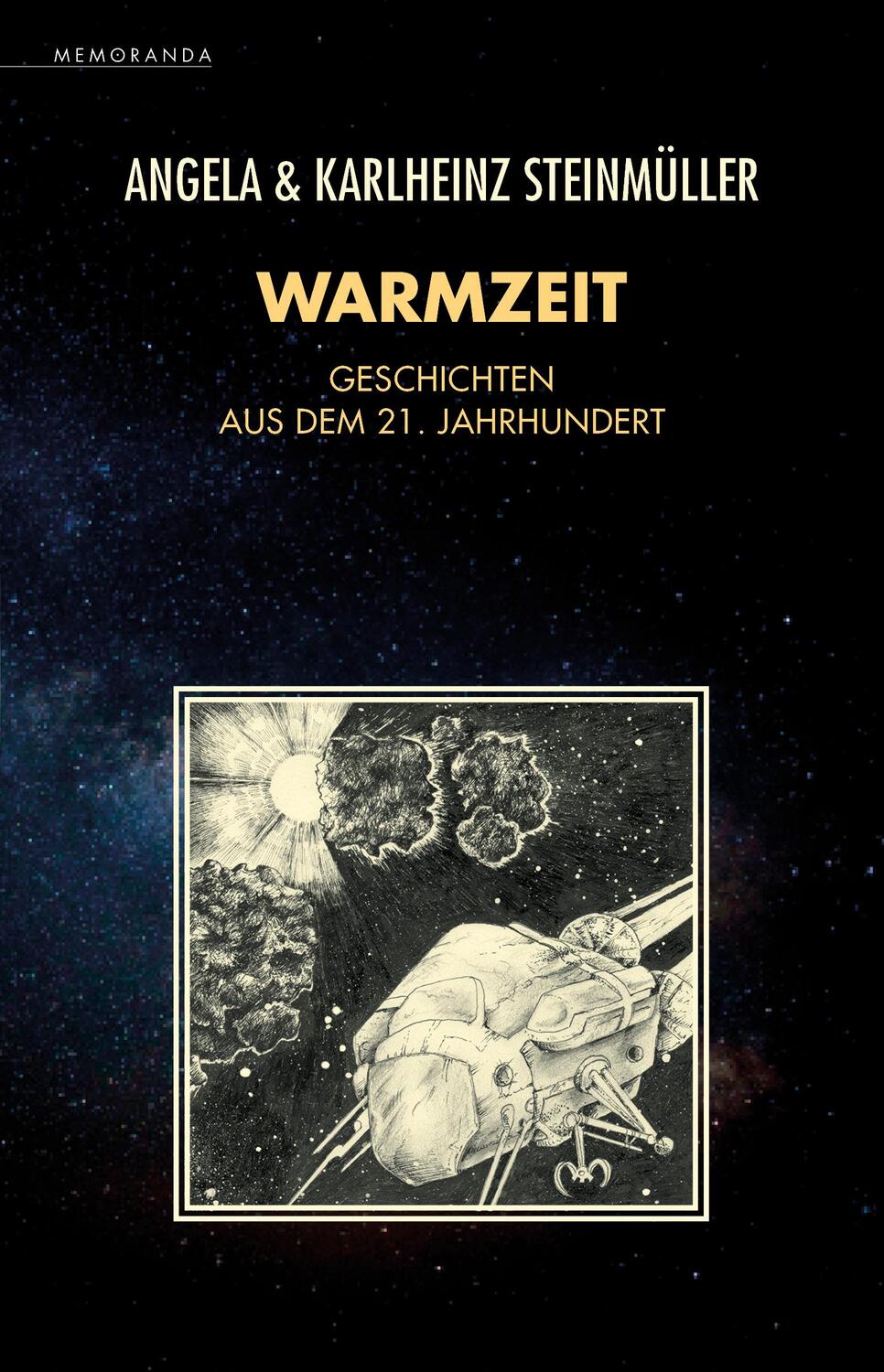 Cover: 9783948616625 | Warmzeit | Geschichten aus dem 21. Jahrhundert | Steinmüller (u. a.)