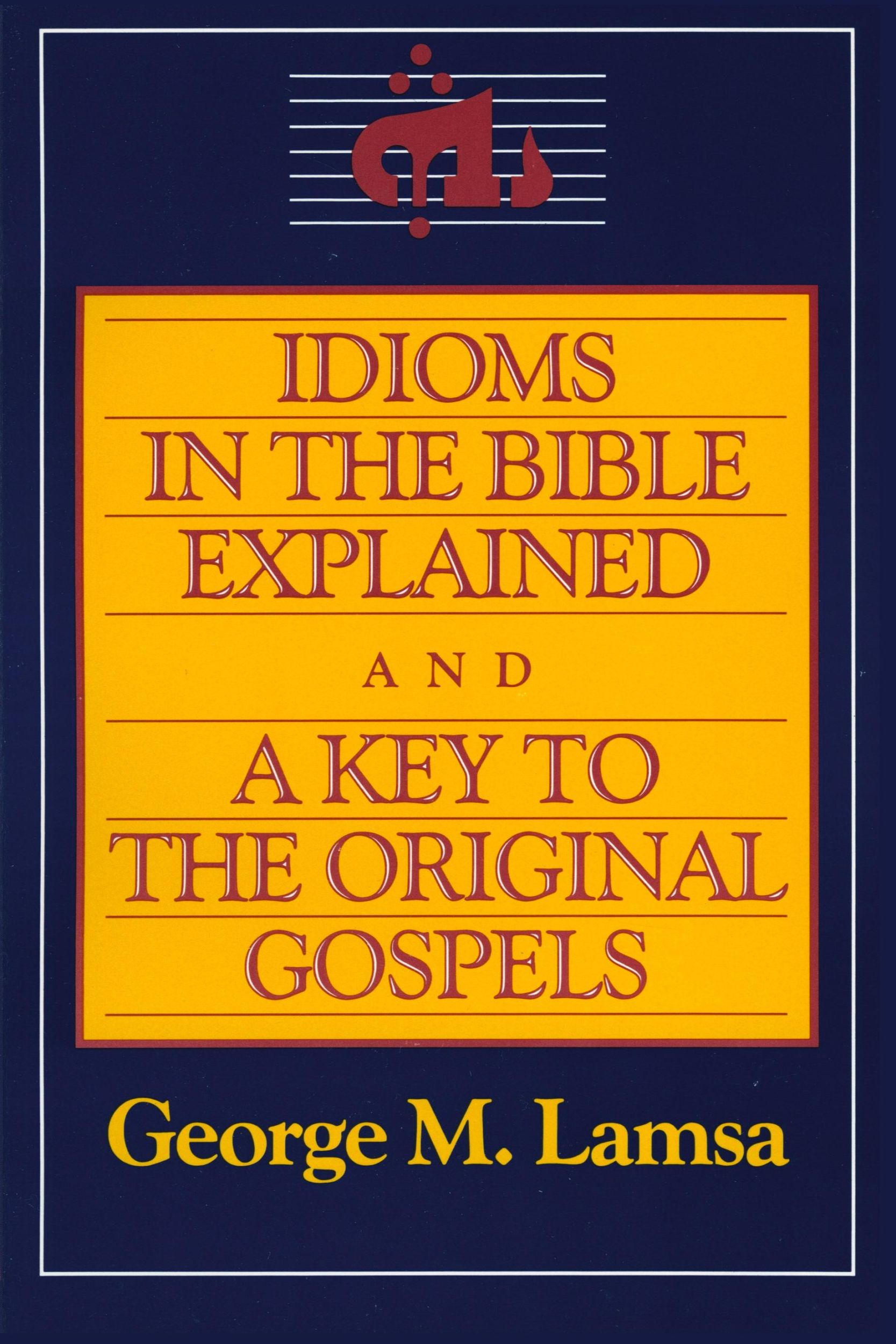 Cover: 9780060649272 | Idioms in the Bible Explained and a Key to the Original Gospel | Lamsa