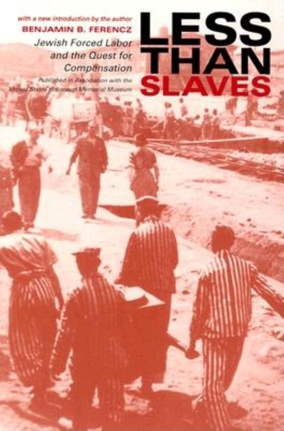 Cover: 9780253215307 | Less Than Slaves: Jewish Forced Labor and the Quest for Compensation