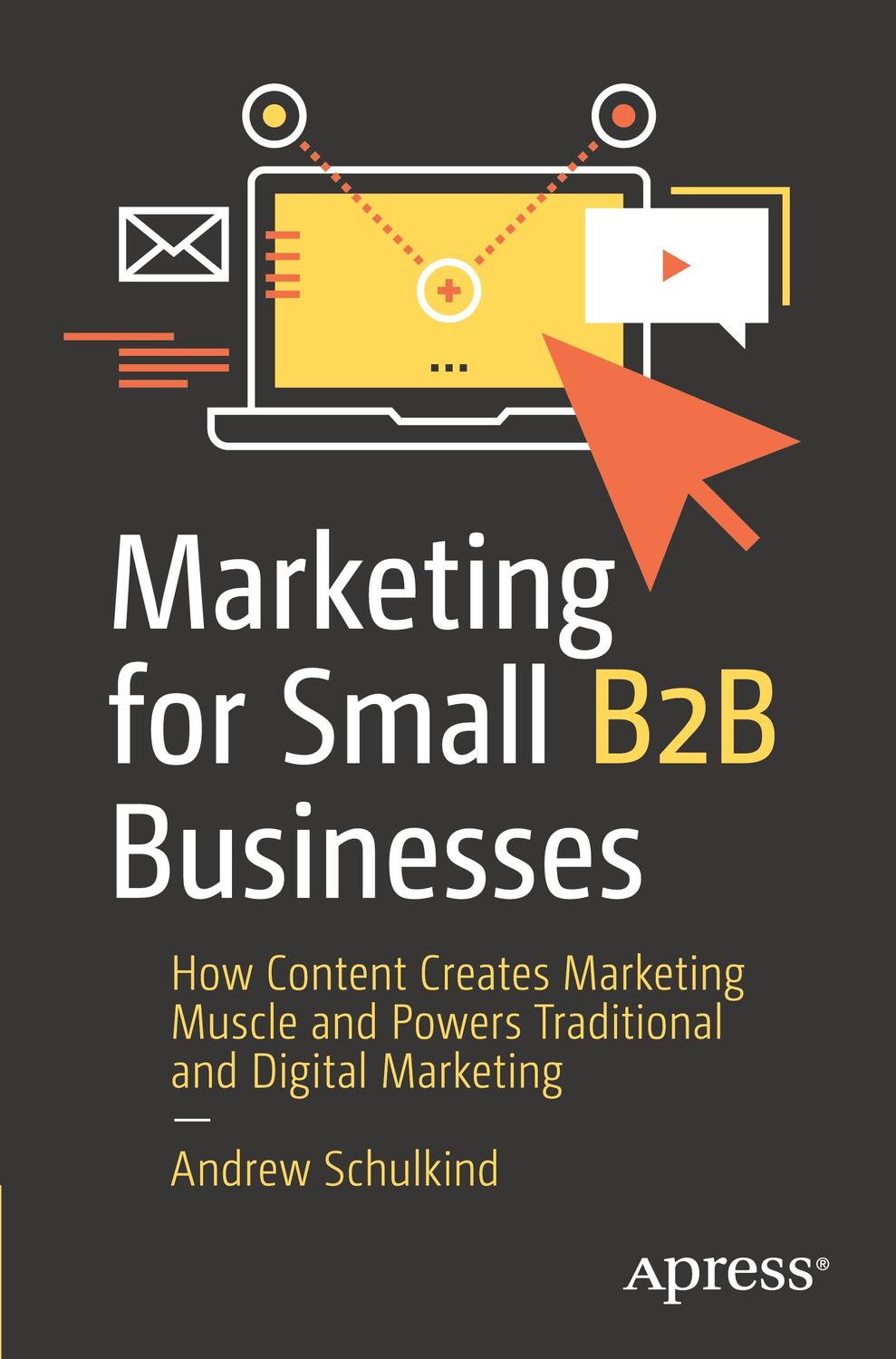 Cover: 9781484287439 | Marketing for Small B2B Businesses | Andrew Schulkind | Taschenbuch