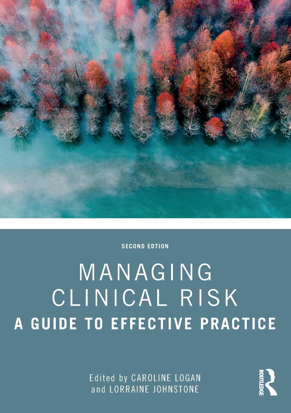 Cover: 9781032030708 | Managing Clinical Risk | A Guide to Effective Practice | Logan (u. a.)