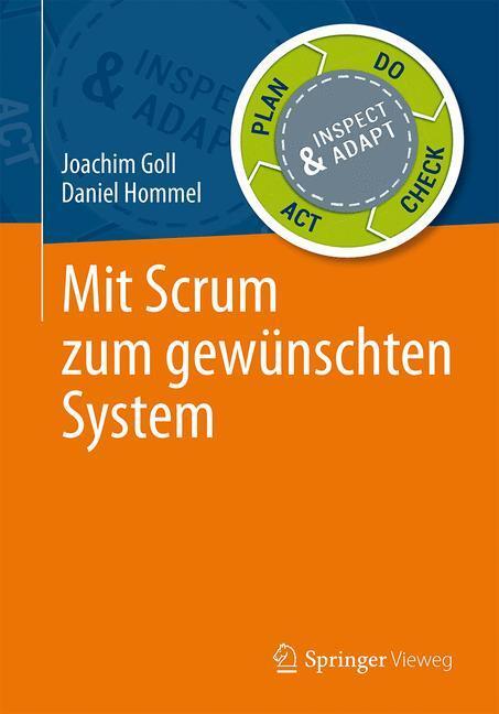 Cover: 9783658107208 | Mit Scrum zum gewünschten System | Daniel Hommel (u. a.) | Taschenbuch
