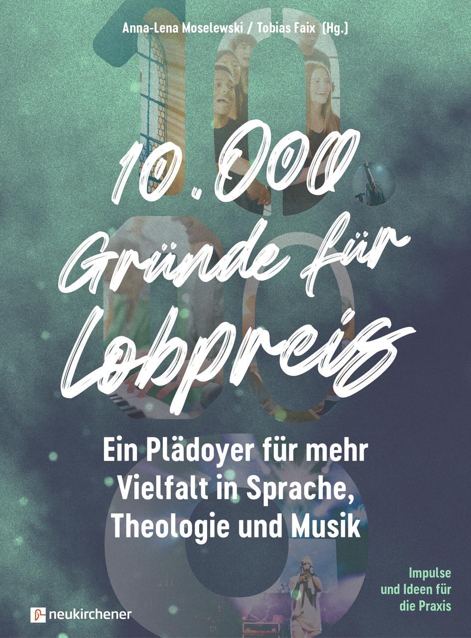 Cover: 9783761569368 | 10.000 Gründe für Lobpreis | Anna-Lena Moselewski (u. a.) | Buch