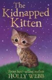 Cover: 9781847154224 | The Kidnapped Kitten | Holly Webb | Taschenbuch | Englisch | 2014