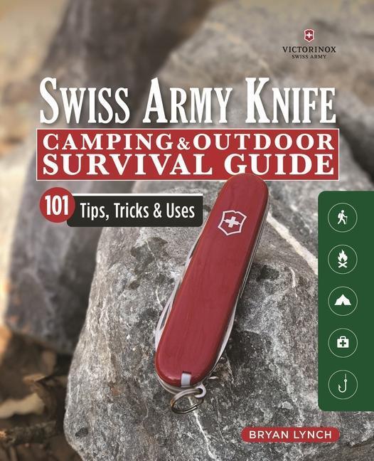 Cover: 9781565239951 | Victorinox Swiss Army Knife Camping & Outdoor Survival Guide | Lynch