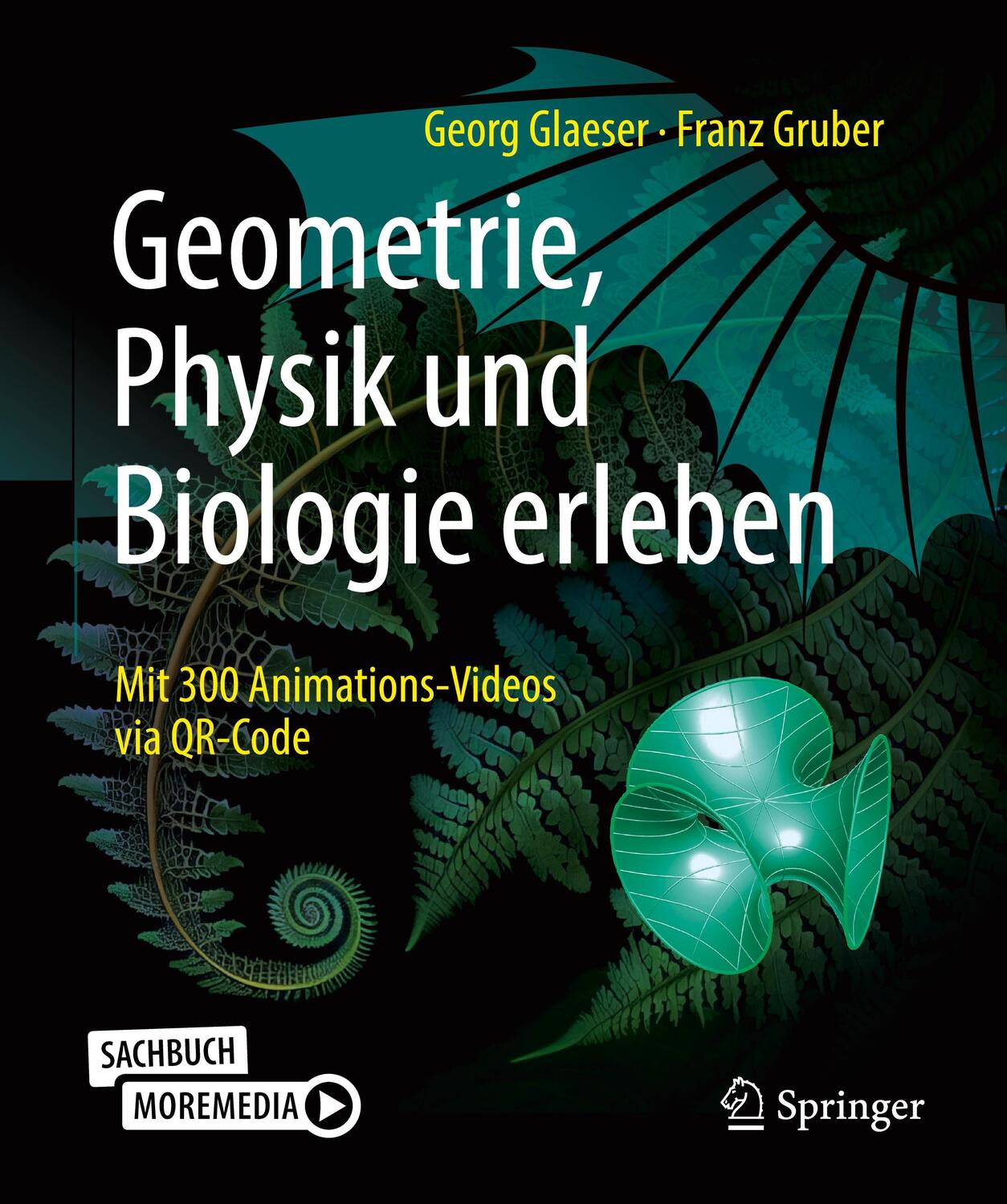 Cover: 9783662677230 | Geometrie, Physik und Biologie erleben | Franz Gruber (u. a.) | Buch