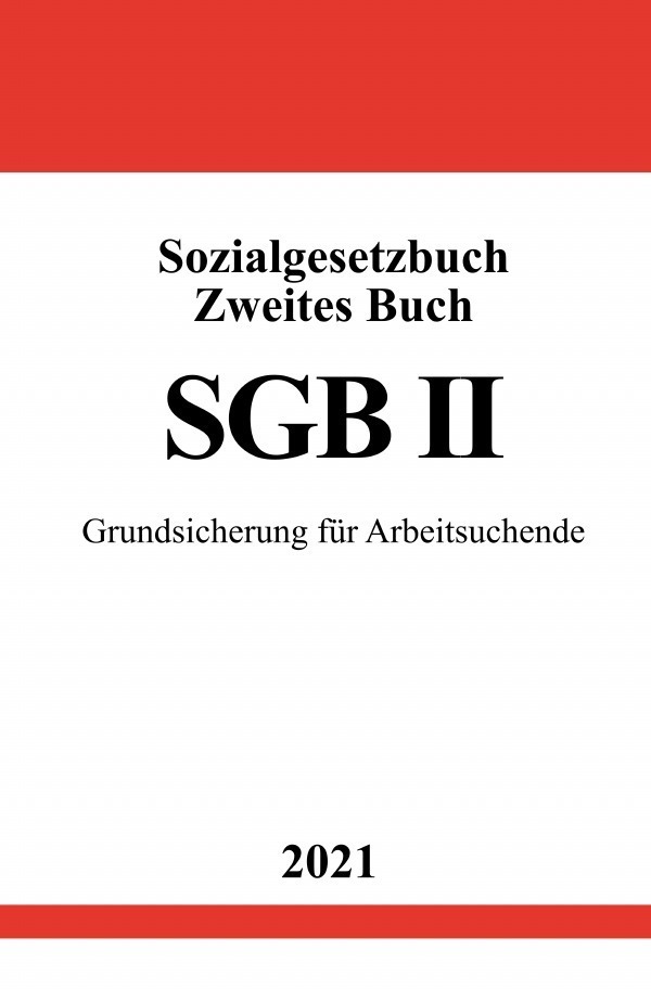 Cover: 9783754910719 | Sozialgesetzbuch Zweites Buch (SGB II) | Ronny Studier | Taschenbuch