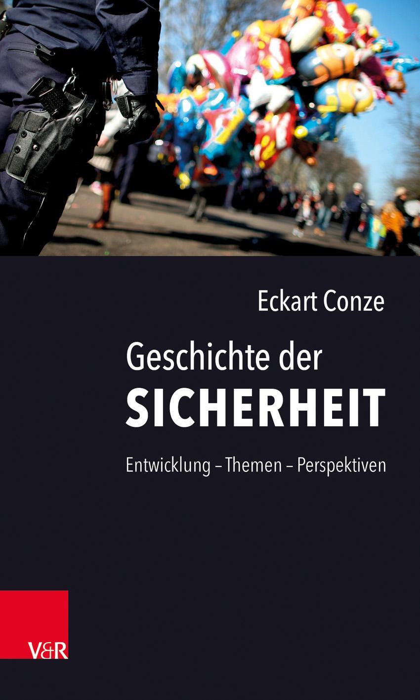 Cover: 9783525300947 | Geschichte der Sicherheit | Entwicklung - Themen - Perspektiven | Buch