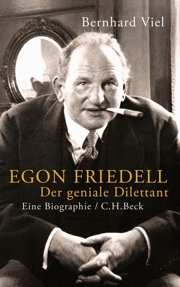 Cover: 9783406638503 | Egon Friedell | Der geniale Dilettant | Bernhard Viel | Buch | Deutsch