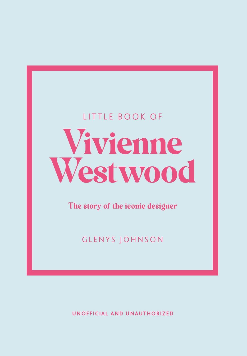 Cover: 9781802796452 | Little Book of Vivienne Westwood | Glenys Johnson | Buch | 160 S.