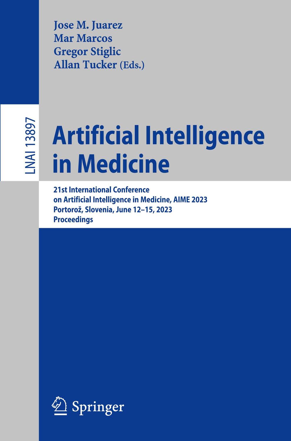 Cover: 9783031343438 | Artificial Intelligence in Medicine | Jose M. Juarez (u. a.) | Buch