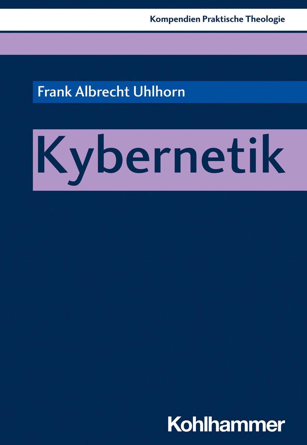 Cover: 9783170340787 | Kybernetik | Frank Uhlhorn | Taschenbuch | 138 S. | Deutsch | 2022