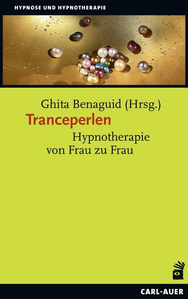 Cover: 9783849702700 | Tranceperlen | Hypnotherapie von Frau zu Frau | Ghita Benaguid | Buch