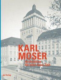 Cover: 9783856762506 | Karl Moser | Buch | 792 S. | Deutsch | 2010 | gta Verlag