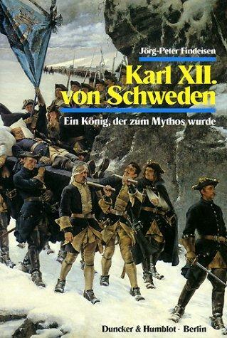 Cover: 9783428072842 | Karl der XII. von Schweden | Ein König, der zum Mythos wurde | Buch